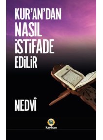 Kur'an'dan Nasıl İstifade Edilir?