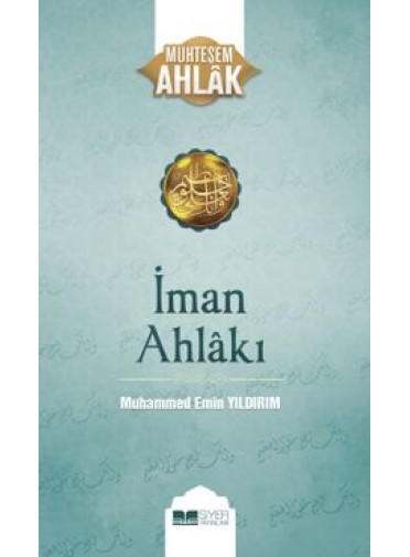 İman Ahlakı / Muhteşem Ahlak 5