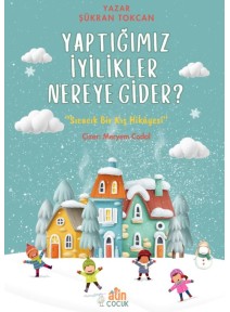 Yaptığımız İyilikler Nereye Gider?