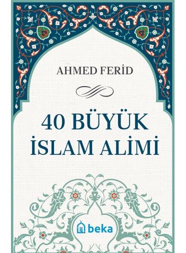 40 Büyük İslam Alimi (Ciltli)