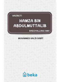 Hazreti Hamza Bin Abdulmuttalib Radıyallahu Anh (Beka)