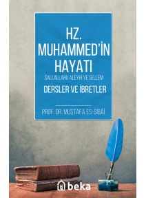 Hz. Muhammedin (s.a.v) Hayatı Dersler ve İbretler