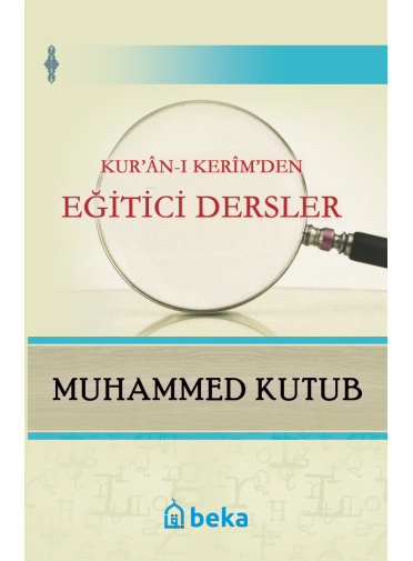 Kur'an'ı Kerim'den Eğitici Dersler 