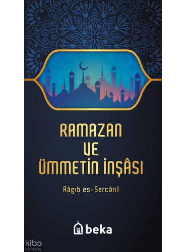 Ramazan ve Ümmetin İnşası