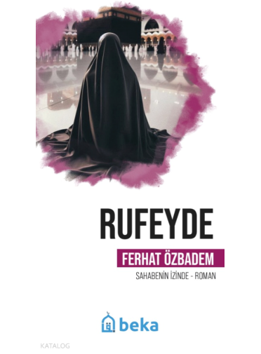 Rufeyde - Öncülerin İzinde Rufeyde - Öncülerin İzinde