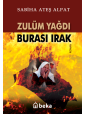 Zulüm Yağdı Burası Irak