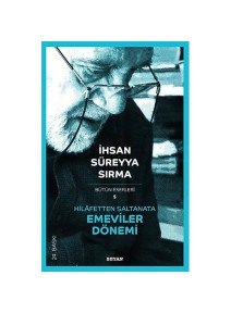 Hilafetten Saltanata Emeviler Dönemi