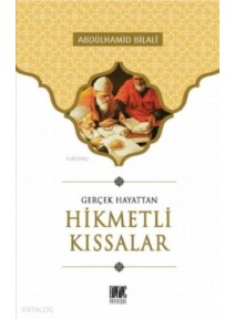 Gerçek Hayattan Hikmetli Kıssalar