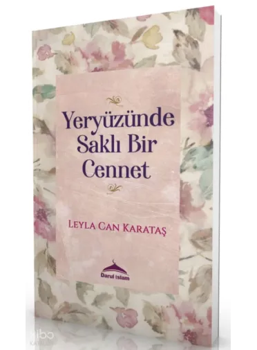 Yeryüzünde Saklı Bir Cennet Yeryüzünde Saklı Bir Cennet