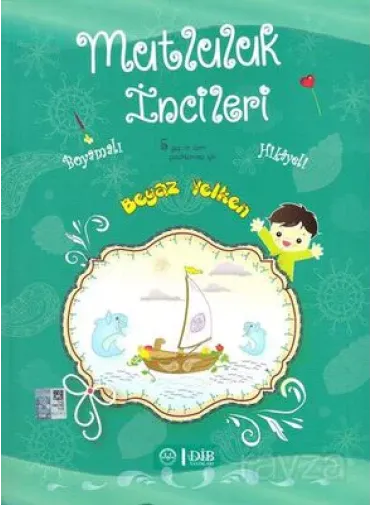 Mutluluk İncileri Boyamalı Hikayeli (5 Yaş ve Üzeri) Mutluluk İncileri Boyamalı Hikayeli (5 Yaş ve Üzeri)