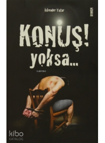 Konuş Yoksa