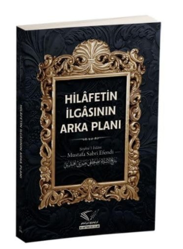 Hilâfetin İlgâsının Arka Planı