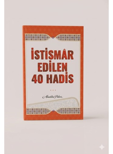 İstismar Edilen 40 Hadis 