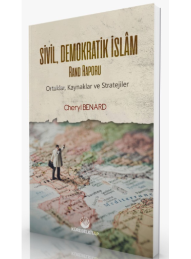 Sivil Demokratik İslam (Rand Raporu) Ortaklar, Kaynaklar ve Stratejiler