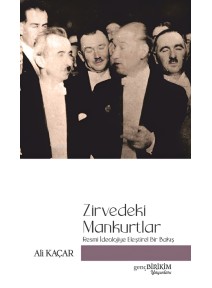 Zirvedeki Mankurtlar Resmi İdeolojiye Eleştirel Bakış