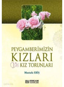 Peygamberimizin Kızları ve Kız Torunları