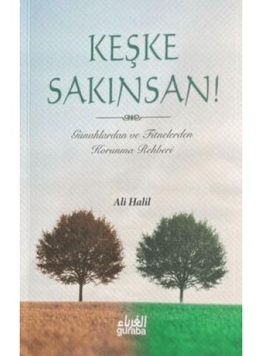 Keşke Sakınsan! Keşke Sakınsan!