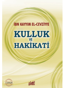 Kulluk ve Hakikati
