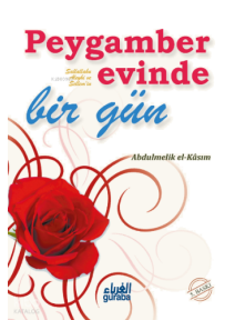 Peygamber (s.a.v.) Evinde Bir Gün Peygamber (s.a.v.) Evinde Bir Gün