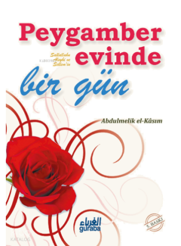 Peygamber (s.a.v.) Evinde Bir Gün Peygamber (s.a.v.) Evinde Bir Gün