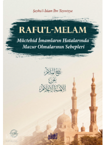 Raful Melam;Müctehid İmamların Hatalarında Mazur Olmalarının Sebepleri