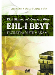 Ehli Beyt Fazileti ve Yüce Makamı;Ehli Sünnet vel Cemaate Göre
