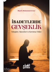 İbadetlerde Gevşeklik