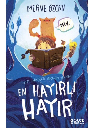En Hayırlı "Hayır" / Bir Hazreti İbrahim Romanı