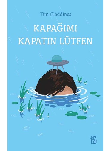 Kapağımı Kapatın Lütfen (DOE MIJ MAAR DICHT) Kapağımı Kapatın Lütfen (DOE MIJ MAAR DICHT)