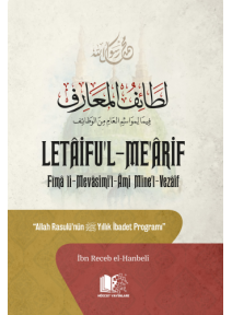 Letâifu’l-Me’ârif (Ciltli);Allah Rasûlü’nün Yıllık İbâdet Programı Letâifu’l-Me’ârif (Ciltli);Allah Rasûlü’nün Yıllık İbâdet Programı