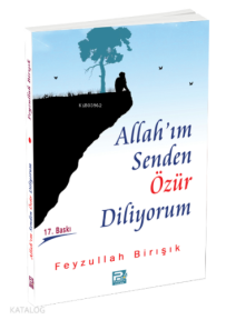 Allah'ım Senden Özür Diliyorum