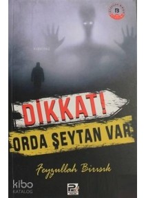 Dikkat Orda Şeytan Var