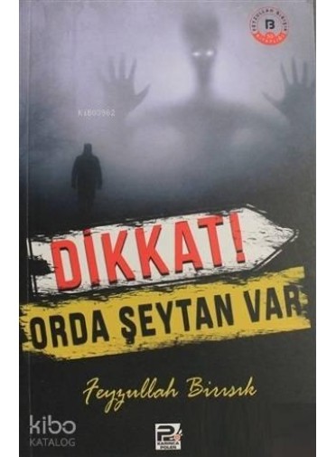 Dikkat Orda Şeytan Var