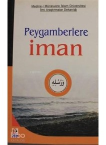 Peygamberlere İman Peygamberlere İman