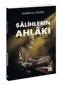 Salihlerin Ahlakı Salihlerin Ahlakı