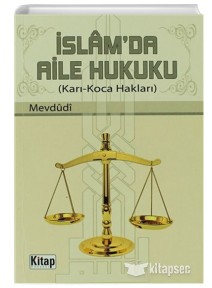 İslamda Aile Hukuku Seyyid Ebul Ala el Mevdudi Kitap Dünyası İslamda Aile Hukuku Seyyid Ebul Ala el Mevdudi Kitap Dünyası