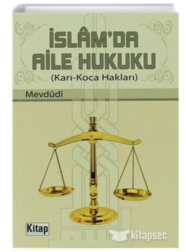 İslamda Aile Hukuku Seyyid Ebul Ala el Mevdudi Kitap Dünyası İslamda Aile Hukuku Seyyid Ebul Ala el Mevdudi Kitap Dünyası