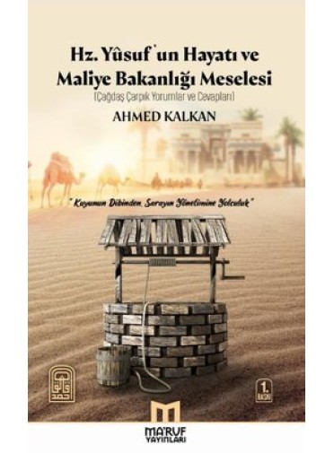  Hz. Yusuf'un Hayatı ve Maliye Bakanlığı Meselesi - Çağdaş Çarpık Yorumlar ve Cevapları