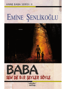 Baba;Sen de Bir Şeyler Söyle