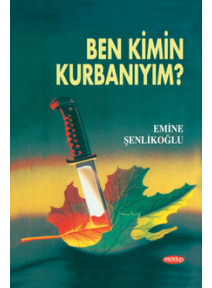 Ben Kimin Kurbanıyım?