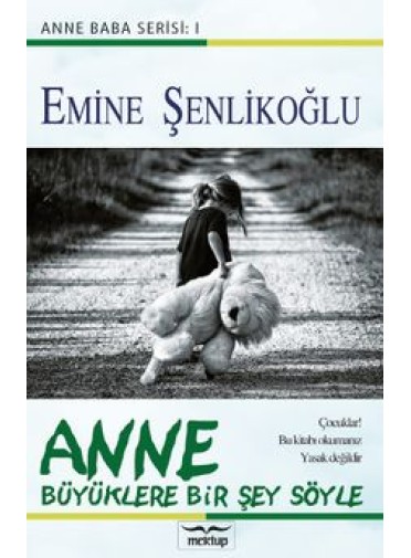 Anne Büyüklere Bir Şey Söyle Anne Büyüklere Bir Şey Söyle
