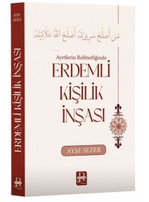 Ayetlerin Rehberliğinde - Erdemli Kişilik İnşası