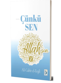 Kalbim Umutla Dolu; Çünkü Sen Allah`sın  2