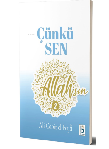 Kalbim Umutla Dolu; Çünkü Sen Allah`sın  2