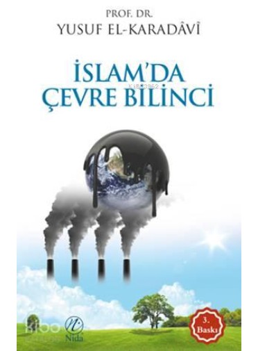 İslam'da Çevre Bilinci İslam'da Çevre Bilinci