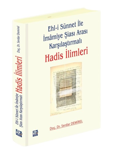 Ehli Sünnet ile İmamiye Şiası Arası Karşılaştırmalı Hadis İlimleri