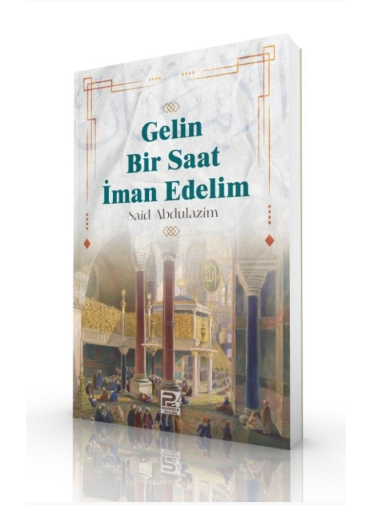 Gelin Bir Saat İman Edelim 1
