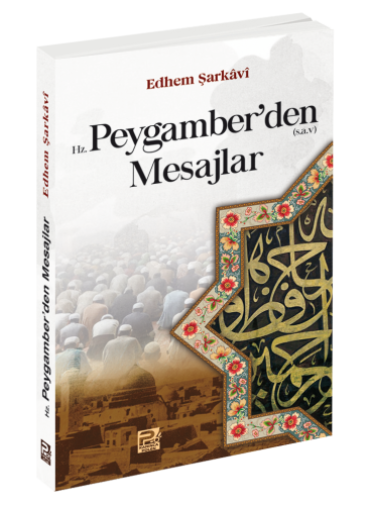 Hz. Peygamber'den Mesajlar