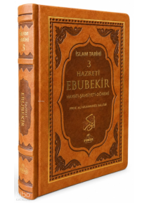 I. Halife Hz. Ebubekir (ra) Hayatı, Şahsiyeti, ve Dönemi (Termo Deri);İslam Tarihi 3
