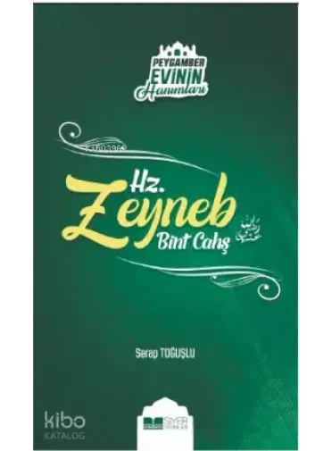 Hz Zeyneb Bint Cahş; Peygamber Evinin Hanımları 7 Hz Zeyneb Bint Cahş; Peygamber Evinin Hanımları 7